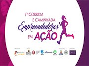“1ª Corrida e Caminhada Empreendedoras em Ação” abre comemorações do Mês da Mulher dia 4 no Centro de SP