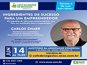 Ingredientes de sucesso para um empreendedor é o tema do 64º Café da Manhã de Negócios