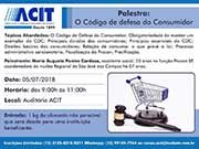 ACIT oferece palestra “O Código de defesa do Consumidor”