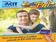 ACIT lança promoção “Meu Pai Vale Muito”