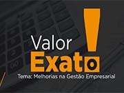 Valor Exato: Melhorias na Gestão Empresarial