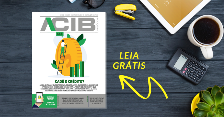 ACIB lança edição de agosto da Revista ACIB Negócios