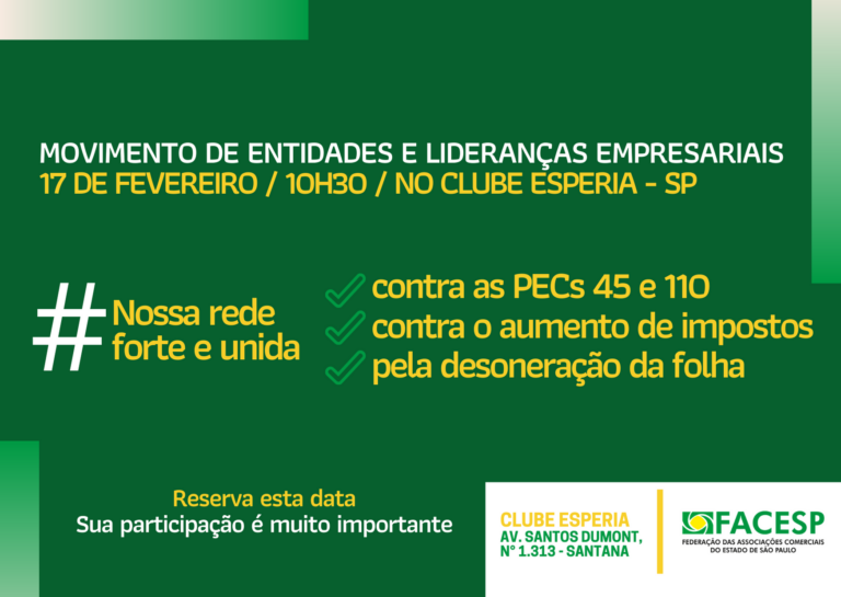 Associações Comerciais participam de ato contra as PECs 45 e 110 e a favor da desoneração da folha