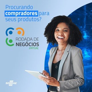 Sebrae-SP vai reunir compradores e vendedores em Rodada de Negócios Virtual