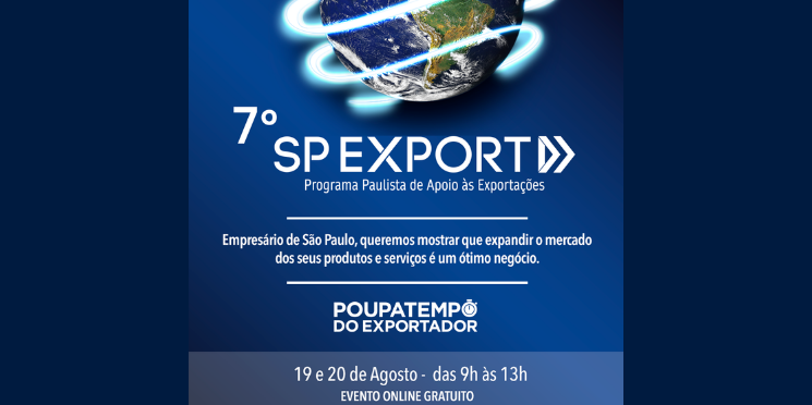 InvestSP realiza 7ª edição do Poupatempo do Exportador para promover exportações do estado