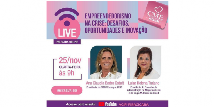 CMEC da Facesp e Luiza Helena Trajano estarão em live da Acipi Piracicaba
