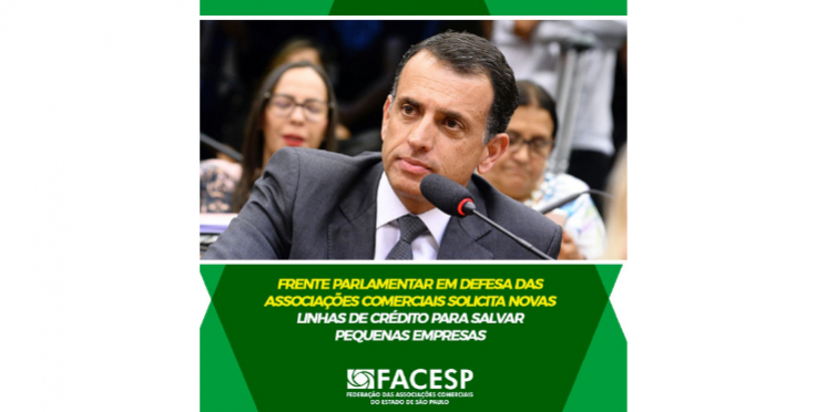 Frente Parlamentar em Defesa das Associações Comerciais propõe que Ministério da Economia ofereça novas linhas de crédito para as MPEs
