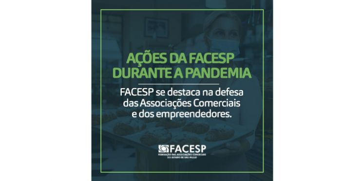 Facesp se destaca na defesa das Associações Comerciais e dos empreendedores durante a pandemia