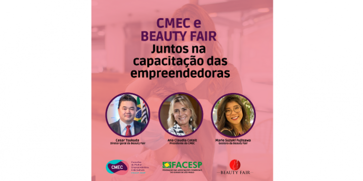CMEC e Beauty Fair firmam parceria e vão realizar ações para capacitar empreendedoras