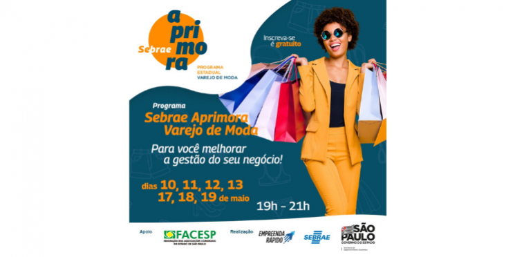 Aprimora: Facesp e Sebrae-SP se unem para capacitar as MPEs do setor do varejo de moda