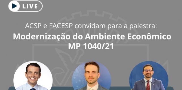 FACESP CONVIDA: Palestra sobre Modernização do Ambiente Econômico