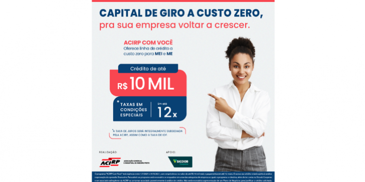 ACIRP Ribeirão Preto oferece linha de crédito a custo zero para MEI e ME