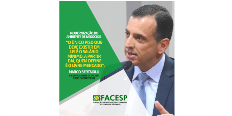 Bertaiolli: “O único piso que deve existir em lei é o salário mínimo. A partir daí, quem define é o mercado e os acordos trabalhistas”