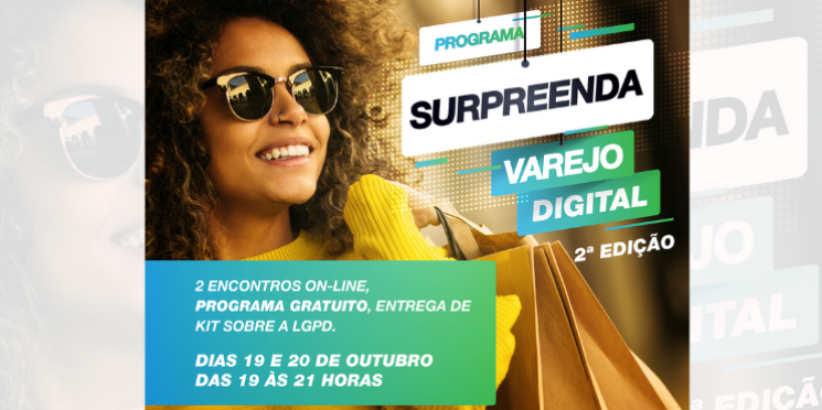 Para os associados da AC: Surpreenda Varejo Digital trata da adequação das MPEs à LGPD e de estratégias para sucesso nas vendas online