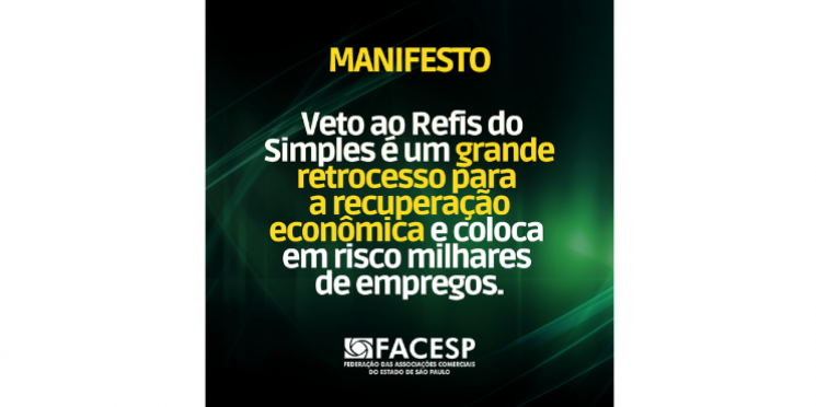 Facesp lamenta veto ao projeto de lei que criaria o Refis das empresas do Simples